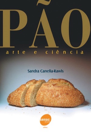 Livros sobre panificação: Pão - Arte e Ciência